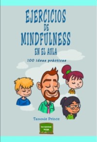 Image of Ejercicios de mindfulness en el aula. 100 ideas practicas
